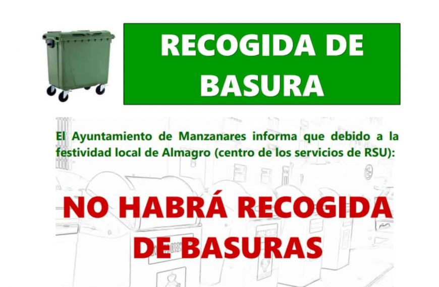 No habrá recogida de basuras la noche del miércoles 4 de agosto al jueves 5 de agosto en Manzanares