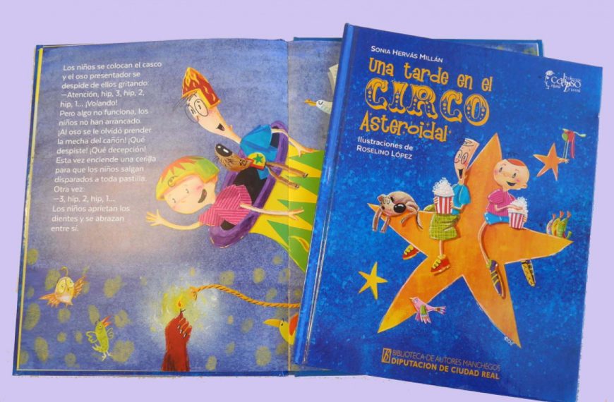 Mañana al mediodía presentarán “Una tarde en el Circo Asteroidal” de Sonia Hervás e ilustraciones de Roselino López en Manzanares