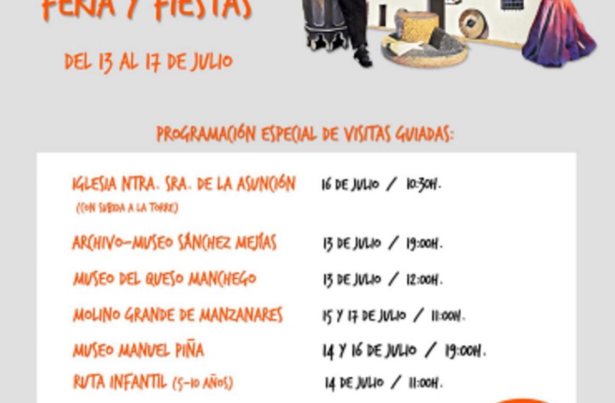 Visitas guiadas del 13 al 17 de julio de 2022 por las Feria y Fiestas de Manzanares