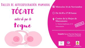 Taller de autoexploración mamaria para mujeres y hombres de todas las edades en el Centro de la Mujer de Manzanares mañana 16 de noviembre