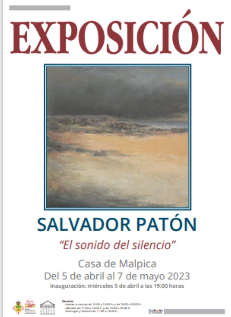 Exposición “El sonido del silencio” de Salvador Patón en Casa Malpica de Manzanares del 5 de abril hasta el 7 de mayo