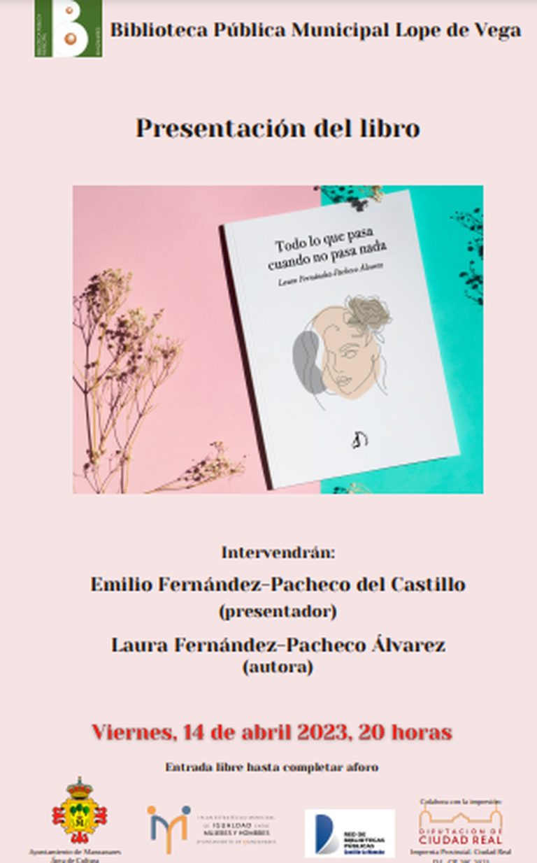 Presentarán libro “Todo lo que pasa cuando no pasa nada” el 14 de abril en la Biblioteca Lope de Vega de Manzanares entrada libre