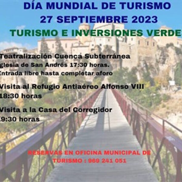 Actividades gratuitas por el  Día Mundial del Turismo este 27 de septiembre en Cuenca  bajo el lema ‘Turismo e inversiones verdes’