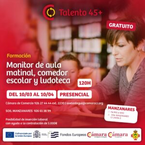 Participa en la Formación Gratuita de Monitor de Aula Matinal, Comedor Escolar y Ludoteca en Manzanares con Talento45+ y CámaraComerciocr