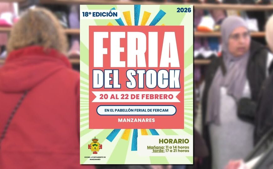La 18ª Feria del Stock en Manzanares se lleva a cabo del 20 al 22 de Febrero: Disfrute de las Ofertas Especiales