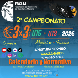 Todo Listo para la Primera Prueba del #3x3FBCLM U13 & U15 en Manzanares: Calendario, Horarios y Normativa de Competición