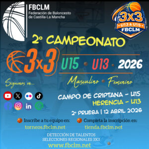 ¡No te pierdas la 2ª Parada del Campeonato Regional 3×3 U13 y U15 en Campo de Criptana y Herencia! ¡Inscríbete ahora!